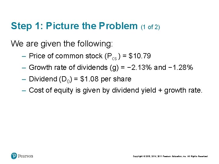 Step 1: Picture the Problem (1 of 2) We are given the following: –