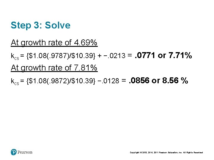 Step 3: Solve At growth rate of 4. 69% kcs = {$1. 08(. 9787)/$10.