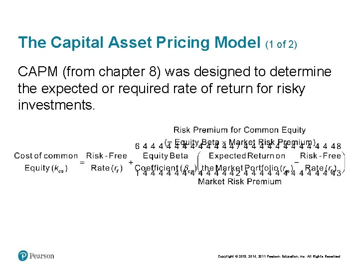 The Capital Asset Pricing Model (1 of 2) CAPM (from chapter 8) was designed