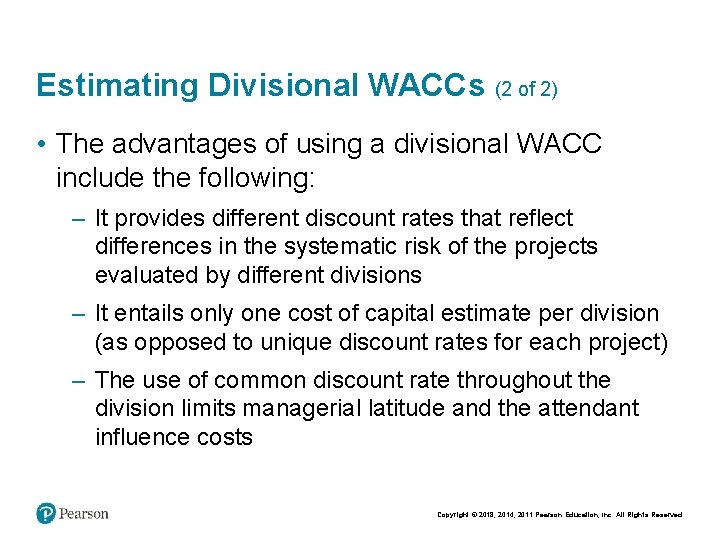 Estimating Divisional WACCs (2 of 2) • The advantages of using a divisional WACC