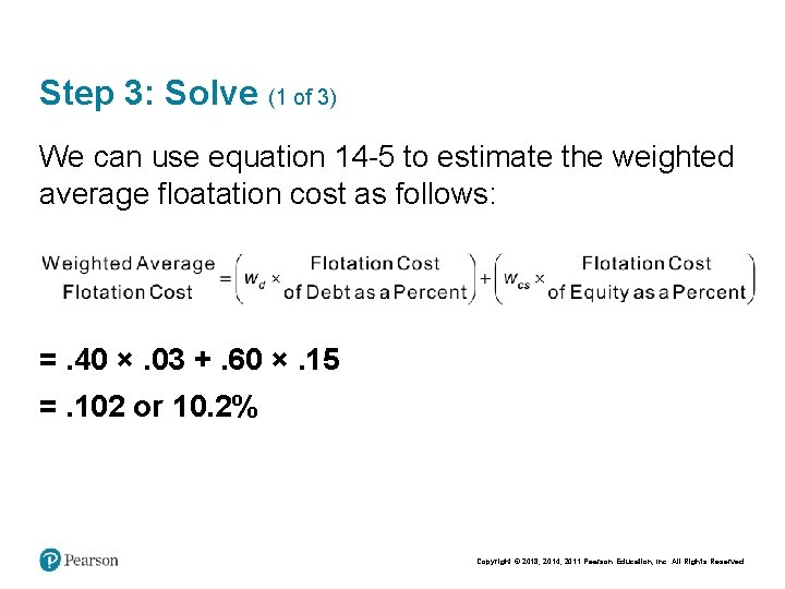 Step 3: Solve (1 of 3) We can use equation 14 -5 to estimate