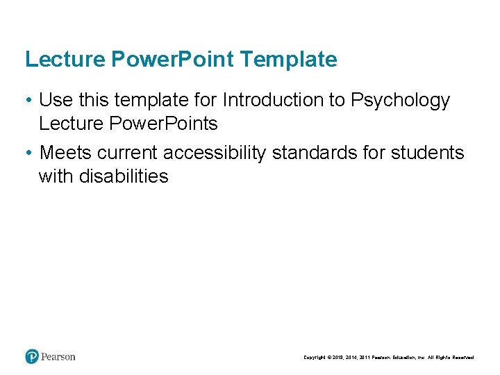 Lecture Power. Point Template • Use this template for Introduction to Psychology Lecture Power.