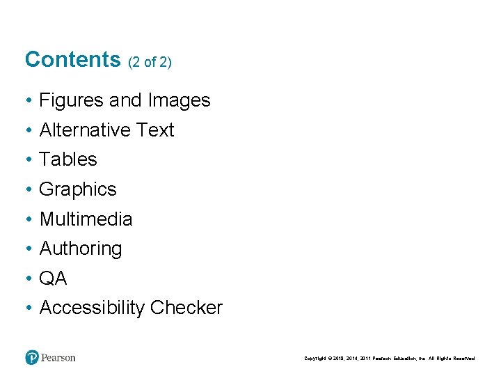 Contents (2 of 2) • • Figures and Images Alternative Text Tables Graphics Multimedia