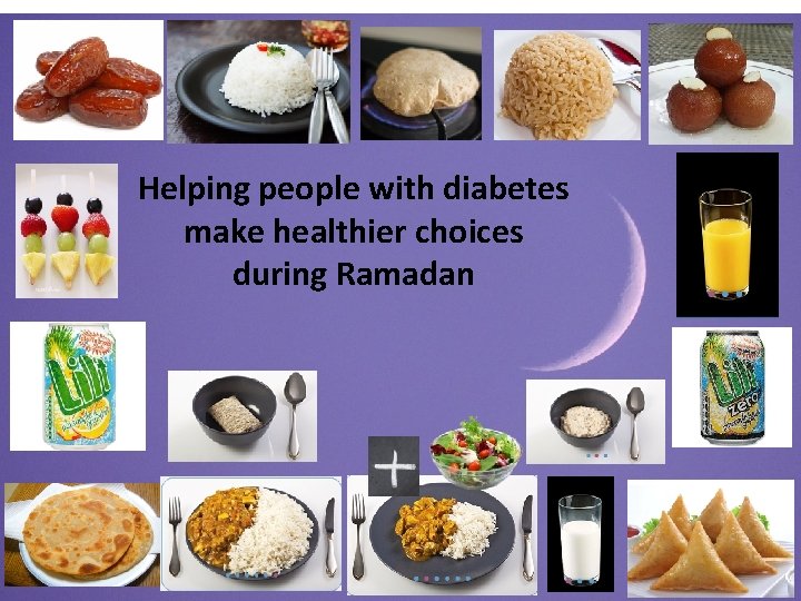 Helping people with diabetes make healthier choices during Ramadan 