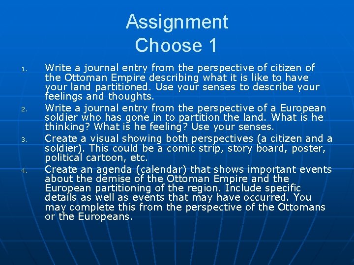 Assignment Choose 1 1. 2. 3. 4. Write a journal entry from the perspective