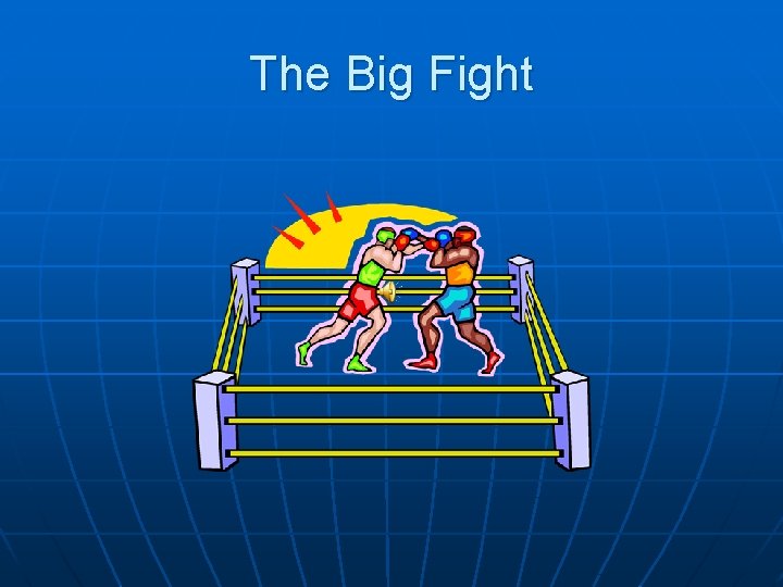 The Big Fight 