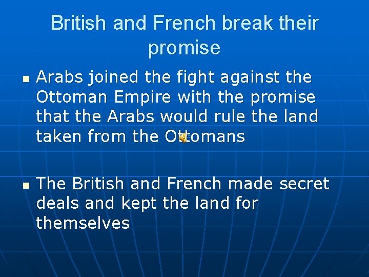 British and French break their promise n n Arabs joined the fight against the