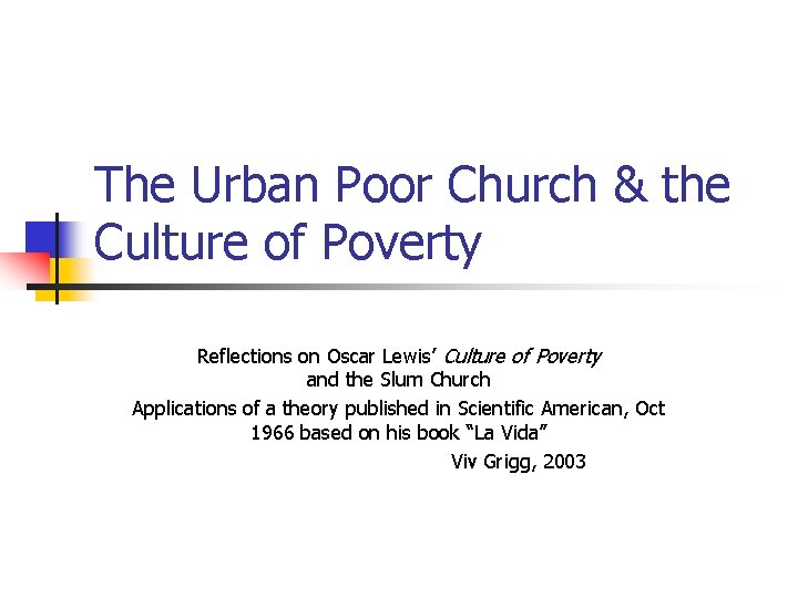 The Urban Poor Church & the Culture of Poverty Reflections on Oscar Lewis’ Culture