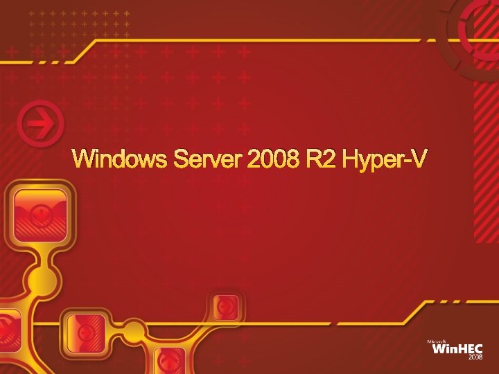 Windows Server 2008 R 2 Hyper-V 