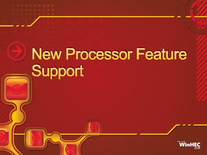New Processor Feature Support 