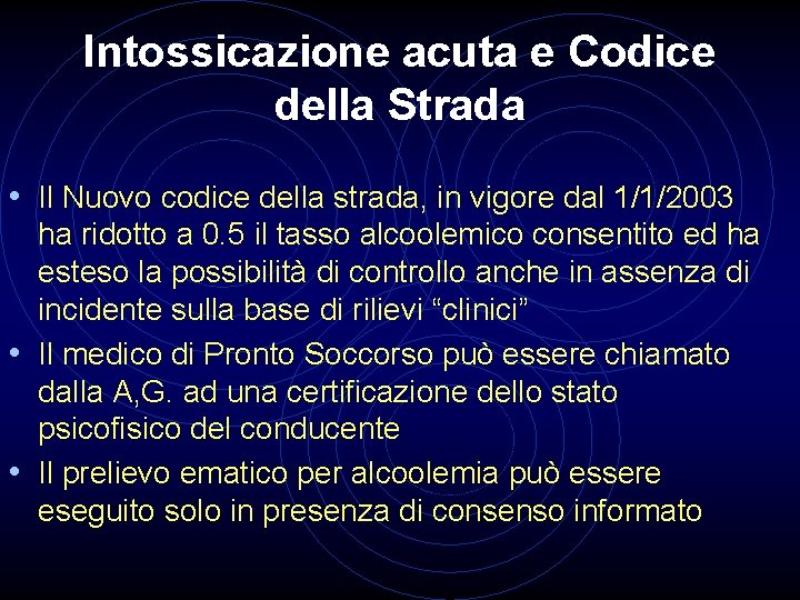 Intossicazione acuta e Codice della Strada • Il Nuovo codice della strada, in vigore