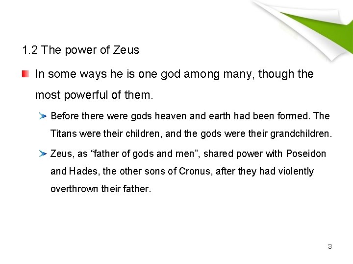 1. 2 The power of Zeus In some ways he is one god among