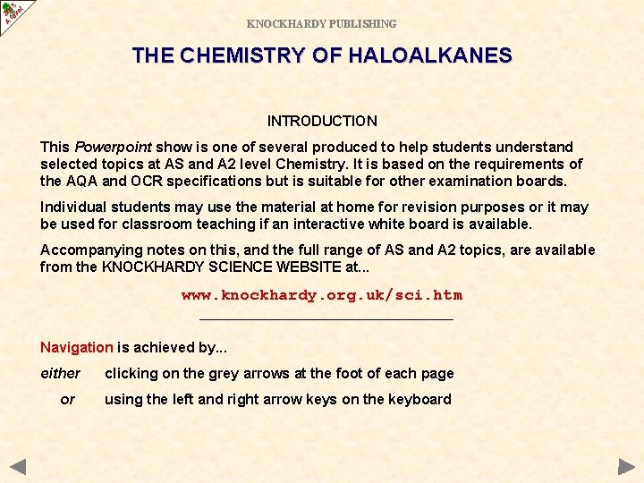 KNOCKHARDY PUBLISHING THE CHEMISTRY OF HALOALKANES INTRODUCTION This Powerpoint show is one of several