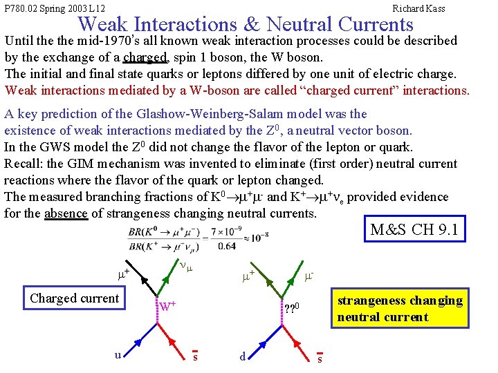 P 780. 02 Spring 2003 L 12 Richard Kass Weak Interactions & Neutral Currents
