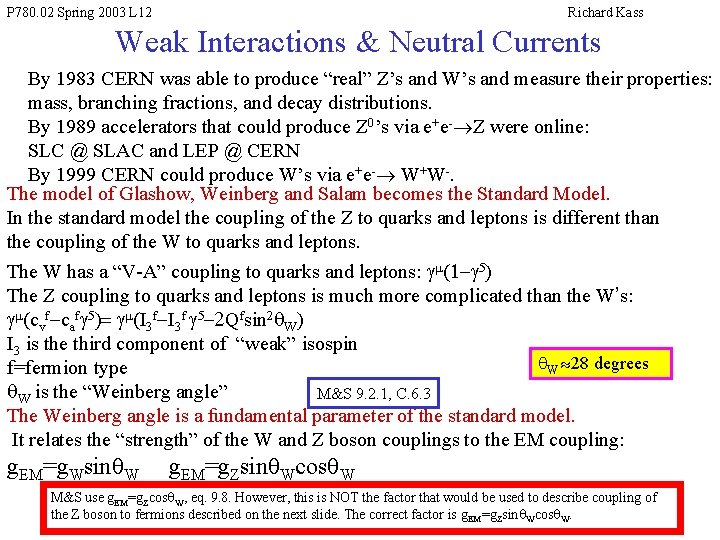 P 780. 02 Spring 2003 L 12 Richard Kass Weak Interactions & Neutral Currents