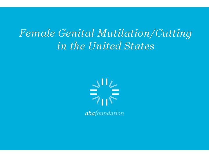 Female Genital Mutilation/Cutting in the United States 