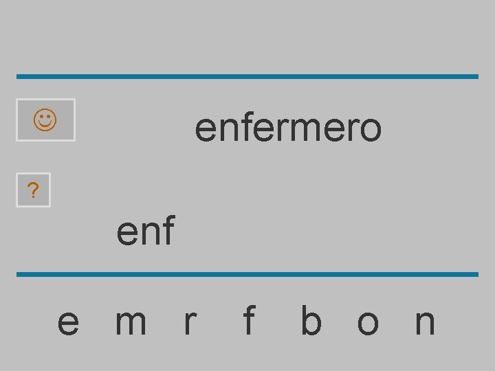 enfermero ? enf e m r f b o n 