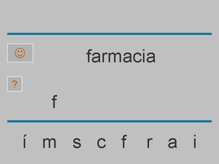 farmacia ? f í m s c f r a i 