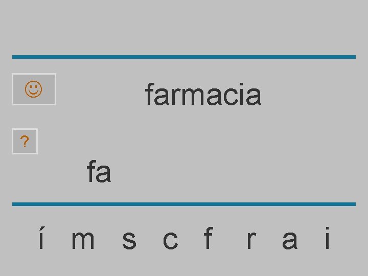 farmacia ? fa í m s c f r a i 