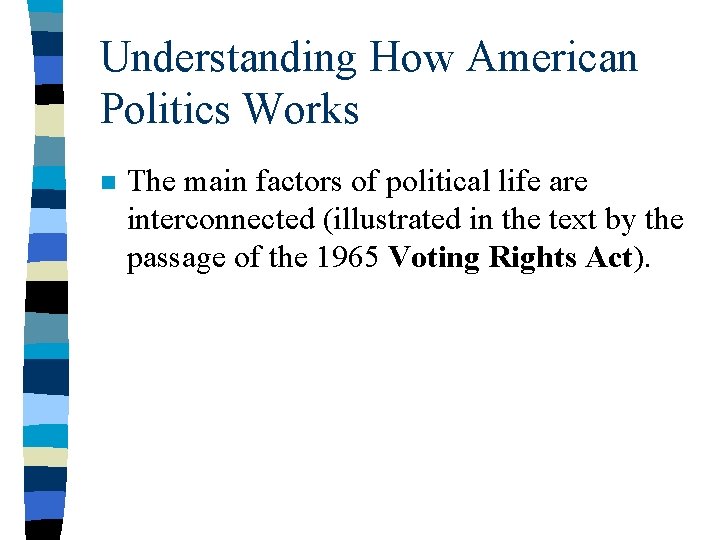 Chapter 1 DEMOCRACY AND AMERICAN POLITICS The Struggle