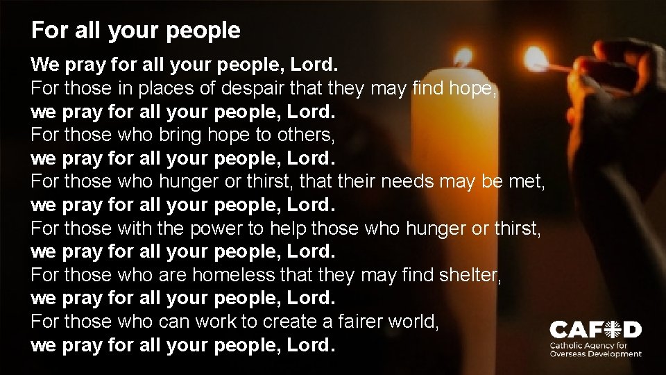 For all your people We pray for all your people, Lord. For those in