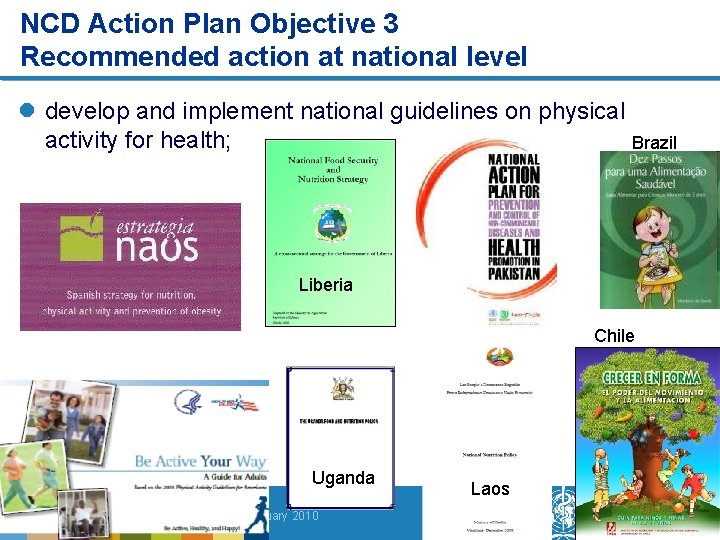 NCD Action Plan Objective 3 Recommended action at national level l develop and implement