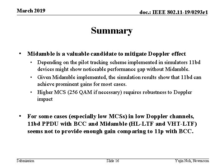 March 2019 doc. : IEEE 802. 11 -19/0293 r 1 Summary • Midamble is