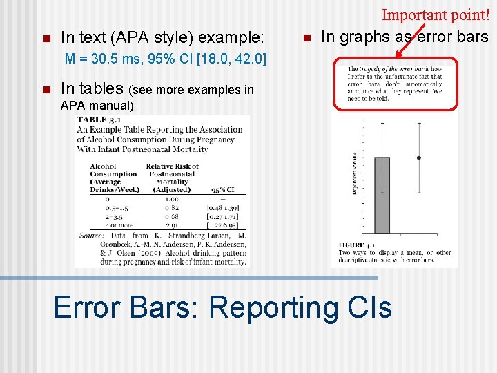 n In text (APA style) example: n Important point! In graphs as error bars