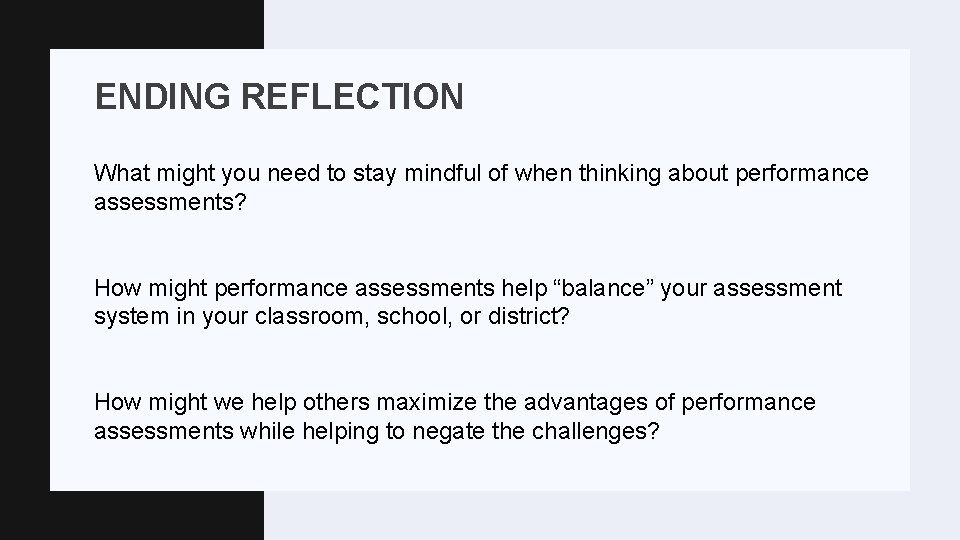 ENDING REFLECTION What might you need to stay mindful of when thinking about performance