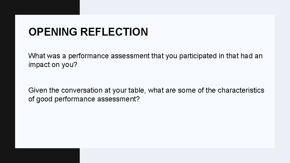 OPENING REFLECTION What was a performance assessment that you participated in that had an