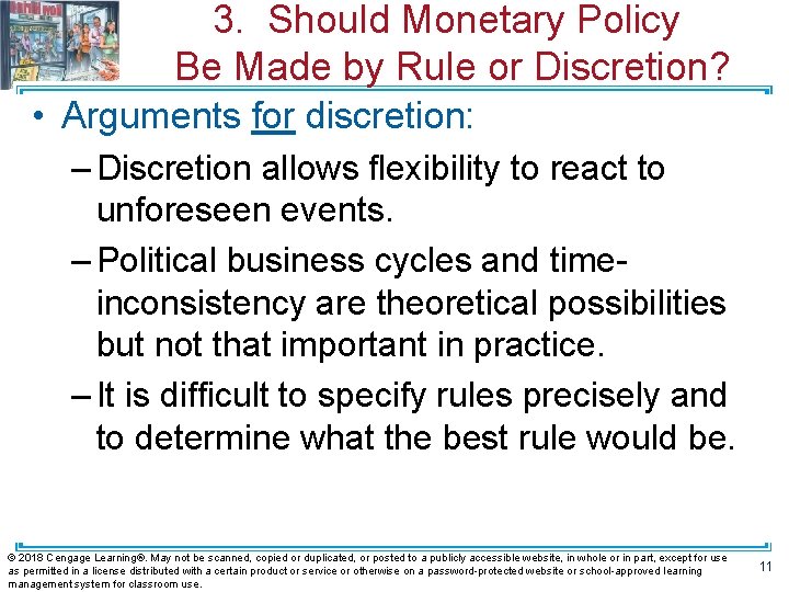 3. Should Monetary Policy Be Made by Rule or Discretion? • Arguments for discretion: