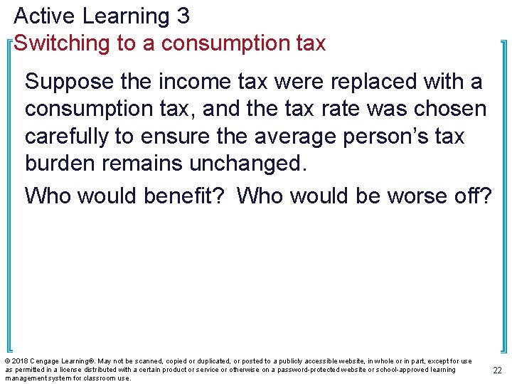 Active Learning 3 Switching to a consumption tax Suppose the income tax were replaced