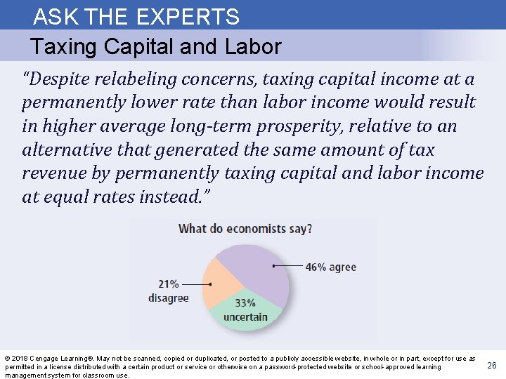 ASK THE EXPERTS Taxing Capital and Labor “Despite relabeling concerns, taxing capital income at