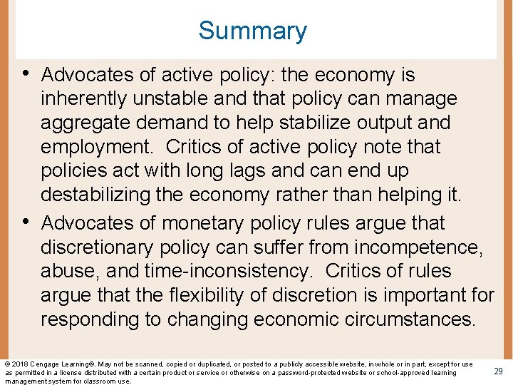 Summary • Advocates of active policy: the economy is • inherently unstable and that
