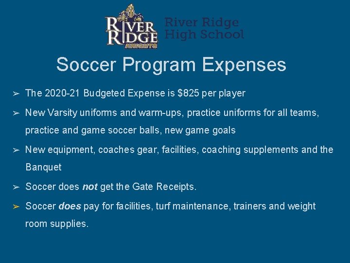 Soccer Program Expenses ➢ The 2020 -21 Budgeted Expense is $825 per player ➢ Soccer Program Expenses ➢ The 2020 -21 Budgeted Expense is $825 per player ➢