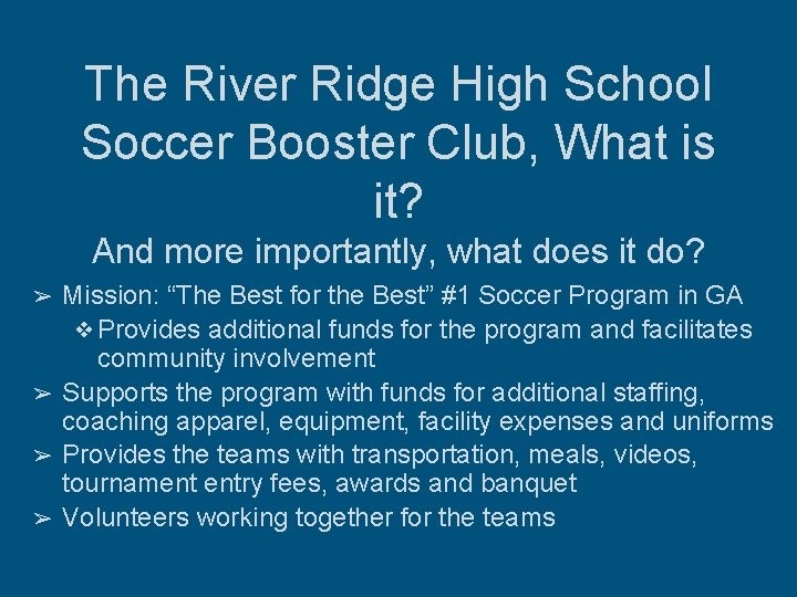 The River Ridge High School Soccer Booster Club, What is it? And more importantly, The River Ridge High School Soccer Booster Club, What is it? And more importantly,