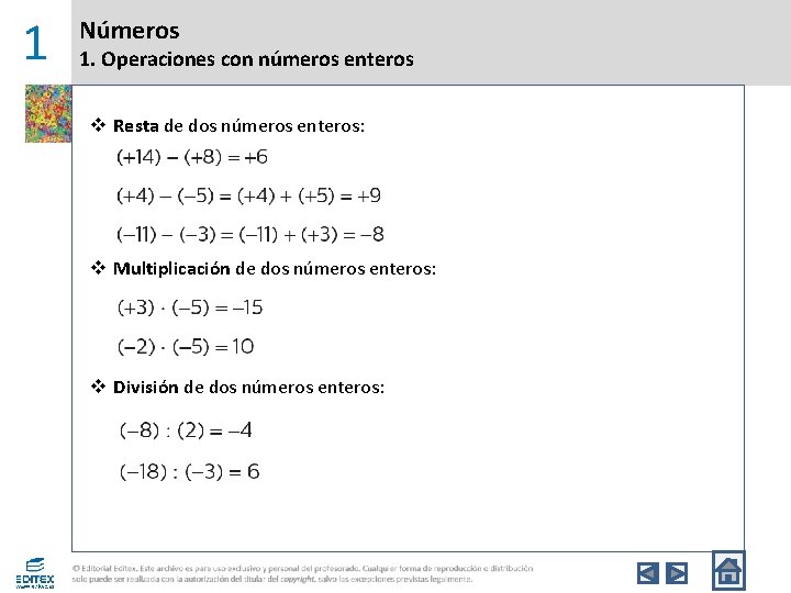 1 Números 1. Operaciones con números enteros v Resta de dos números enteros: v