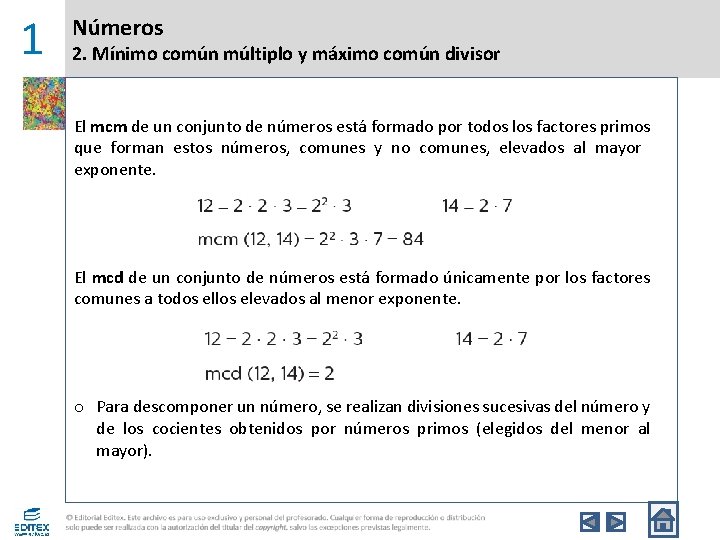 1 Números 2. Mínimo común múltiplo y máximo común divisor El mcm de un