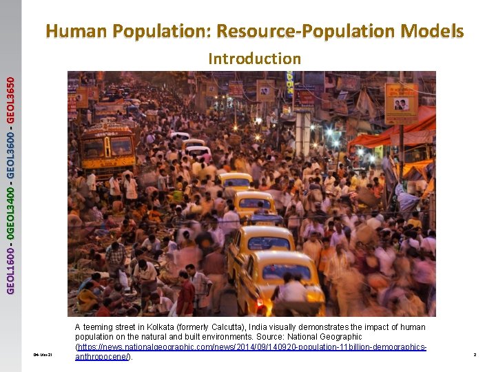 Human Population: Resource-Population Models GEOL 1600 - 0 GEOL 3400 - GEOL 3650 Introduction Human Population: Resource-Population Models GEOL 1600 - 0 GEOL 3400 - GEOL 3650 Introduction