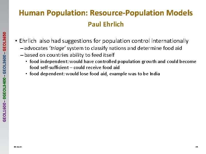 Human Population: Resource-Population Models GEOL 1600 - 0 GEOL 3400 - GEOL 3650 Paul