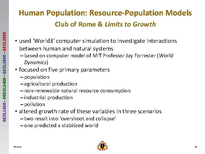 Human Population: Resource-Population Models GEOL 1600 - 0 GEOL 3400 - GEOL 3650 Club Human Population: Resource-Population Models GEOL 1600 - 0 GEOL 3400 - GEOL 3650 Club