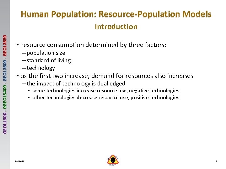 Human Population: Resource-Population Models GEOL 1600 - 0 GEOL 3400 - GEOL 3650 Introduction Human Population: Resource-Population Models GEOL 1600 - 0 GEOL 3400 - GEOL 3650 Introduction