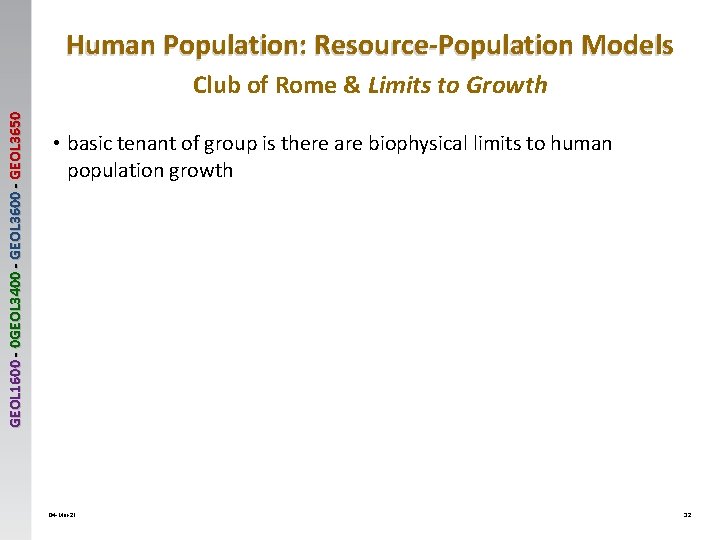 Human Population: Resource-Population Models GEOL 1600 - 0 GEOL 3400 - GEOL 3650 Club