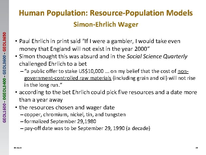 Human Population: Resource-Population Models GEOL 1600 - 0 GEOL 3400 - GEOL 3650 Simon-Ehrlich