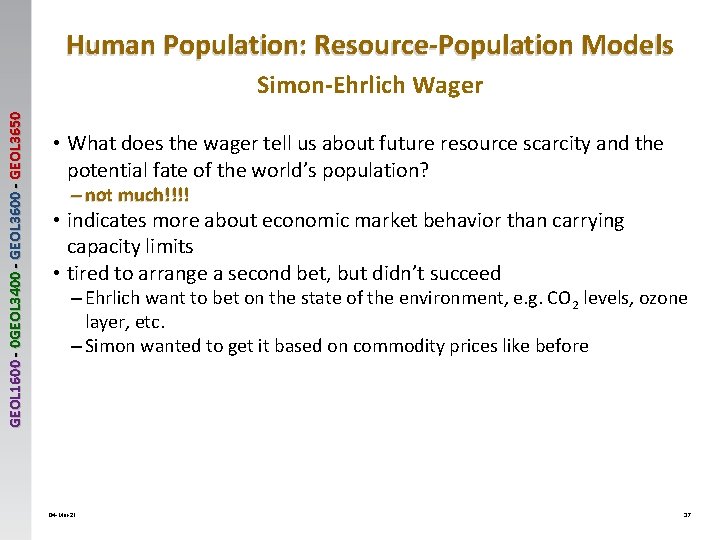 Human Population: Resource-Population Models GEOL 1600 - 0 GEOL 3400 - GEOL 3650 Simon-Ehrlich Human Population: Resource-Population Models GEOL 1600 - 0 GEOL 3400 - GEOL 3650 Simon-Ehrlich