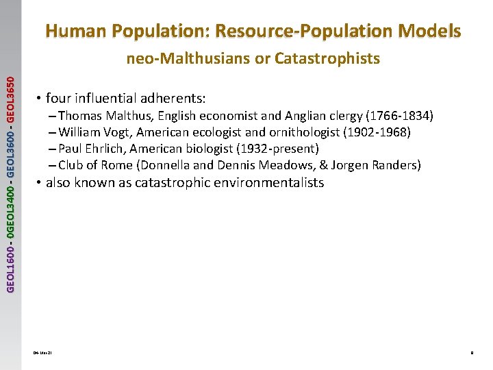 Human Population: Resource-Population Models GEOL 1600 - 0 GEOL 3400 - GEOL 3650 neo-Malthusians