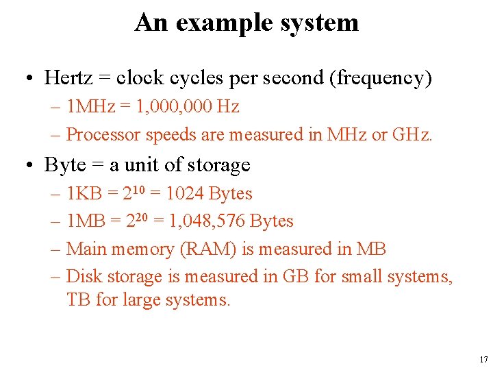 An example system • Hertz = clock cycles per second (frequency) – 1 MHz