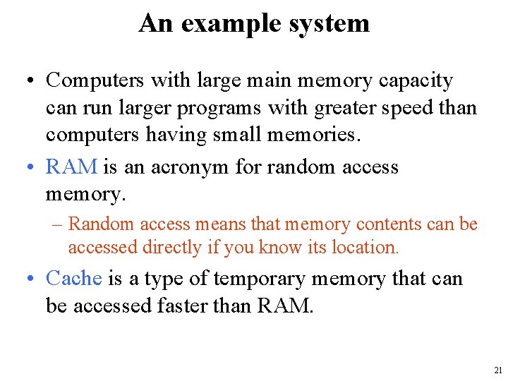 An example system • Computers with large main memory capacity can run larger programs