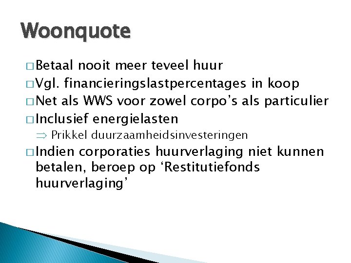 Woonquote � Betaal nooit meer teveel huur � Vgl. financieringslastpercentages in koop � Net