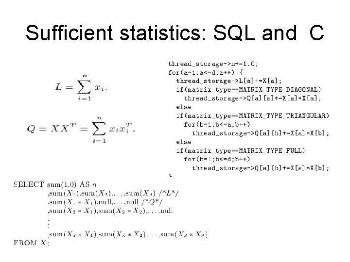 Sufficient statistics: SQL and C 